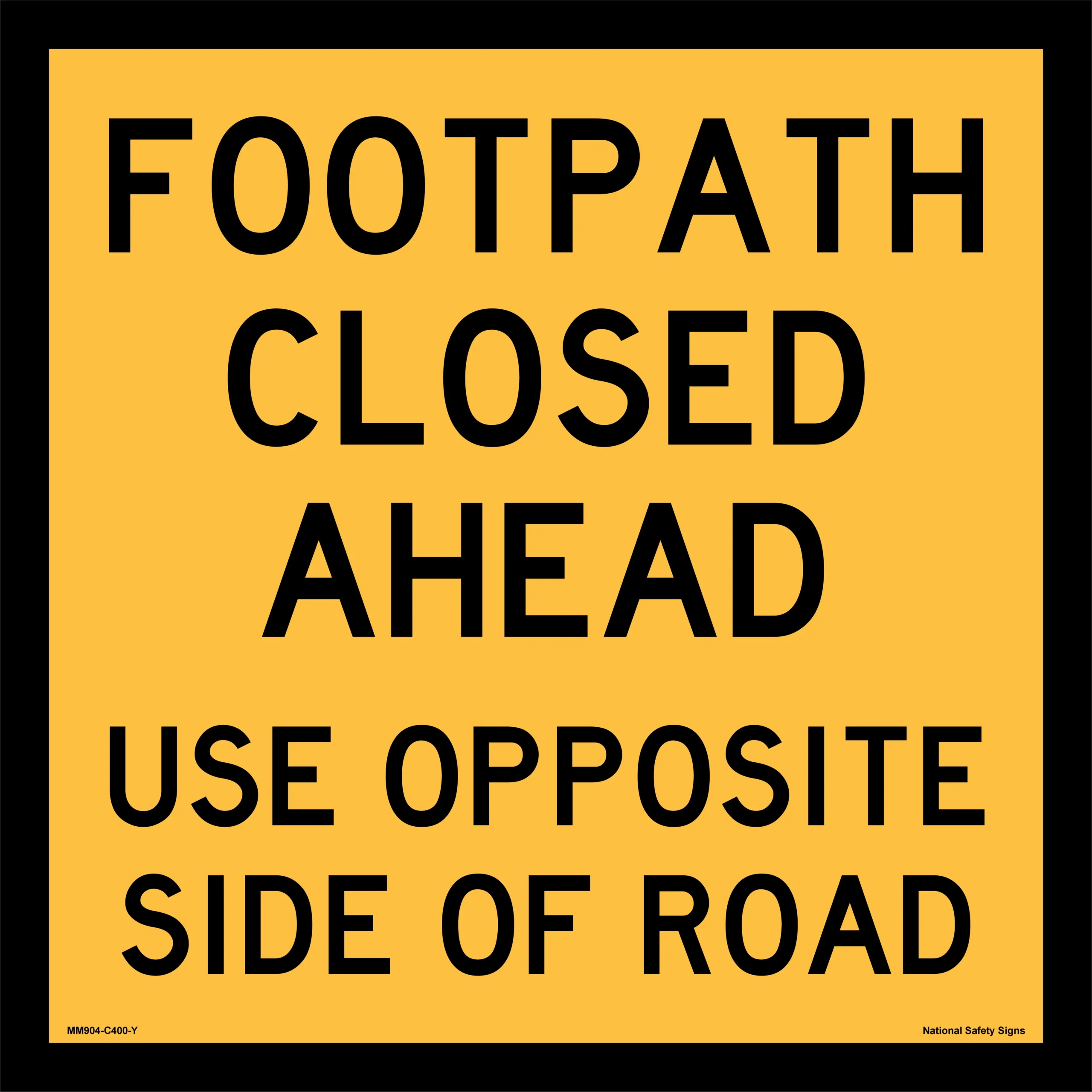 Multi Message Footpath Closed Ahead Sign MM904