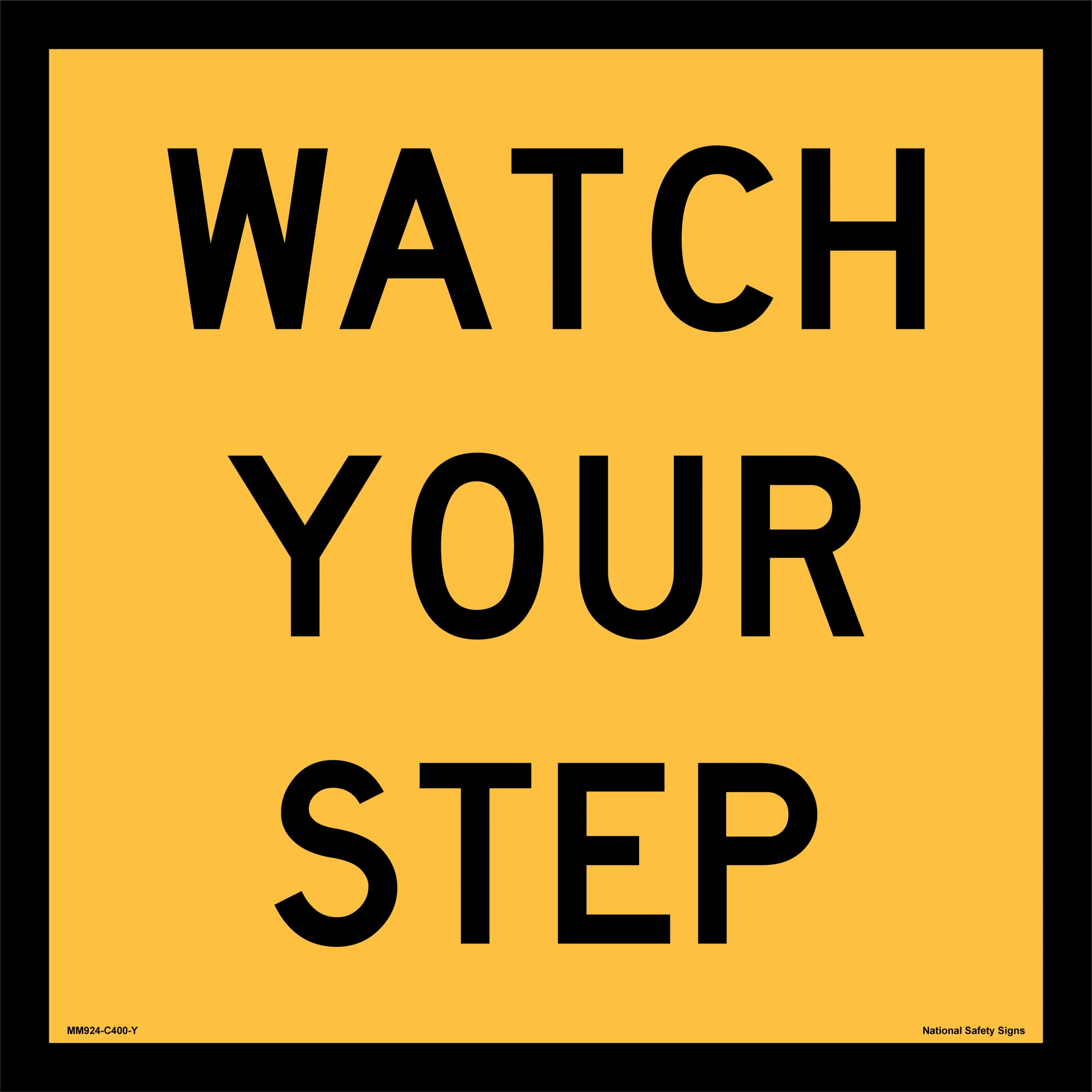Watch Your Step Sign MM924