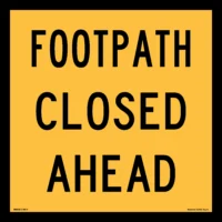 Multi Message Footpath Closed Ahead Sign MM958