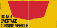Do Not Overtake Turning Vehicle Signs 400mm NSW  T2713